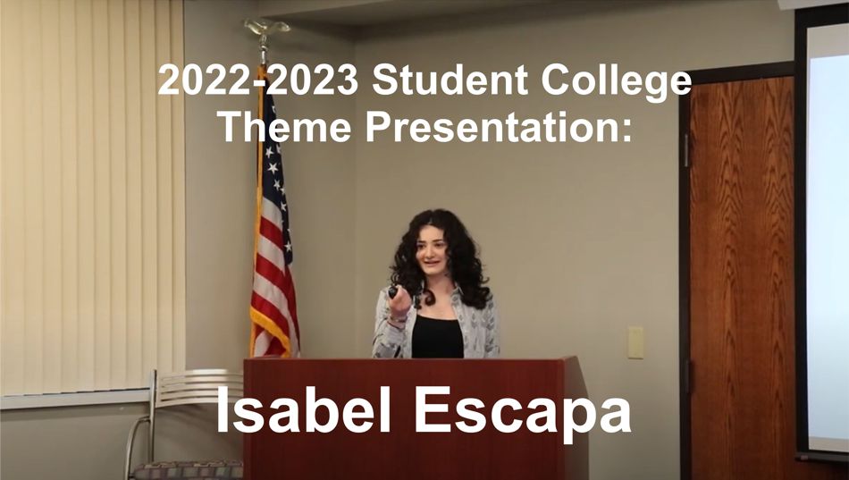 2022-2023 College Theme Presentation: student, Isabel Escapa