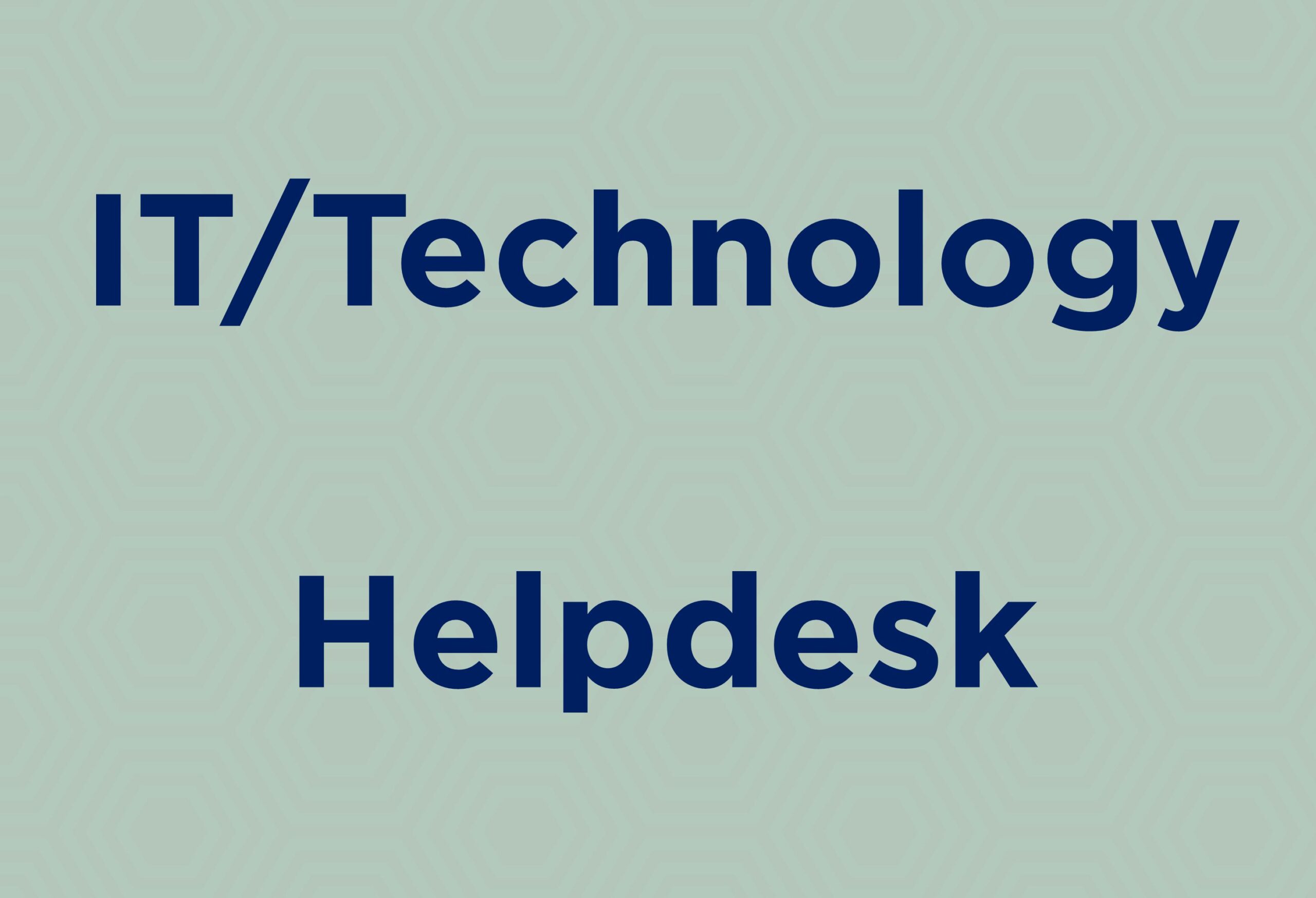 IT/Technology Helpdesk