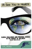 College Theme 2014-2015: I'll See You in Health (with an image of someone's eye, wearing glasses, and an image of the earth in the lense of the glasses)