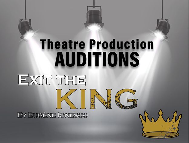 Image: Stage lights and a crumbling crown surrounding the text: Theatre Production Auditions for Exit the King by Eugene Ionesco.