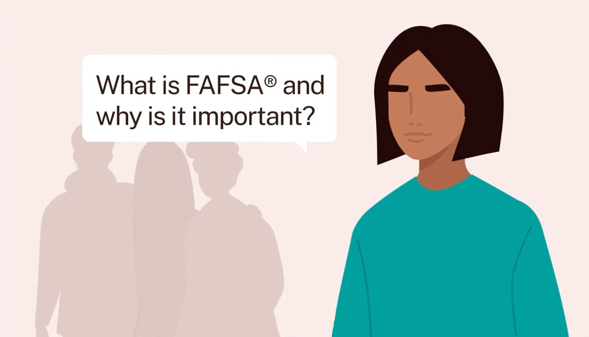Video thumbnail with cartoon people and the caption: "What's FAFSA and why is it important?"