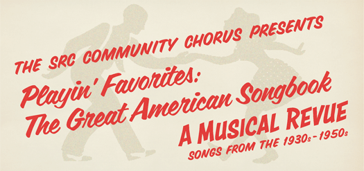 SRC Community Chorus Presents Playin’ Favorites: The Great American Songbook