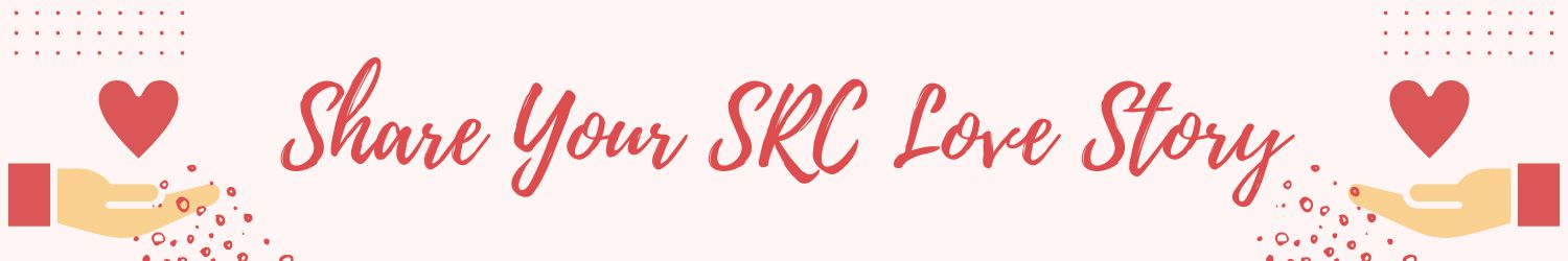 Info-graphic with hands on either side with hearts above and fancy script text reading: Share Your SRC Love Story